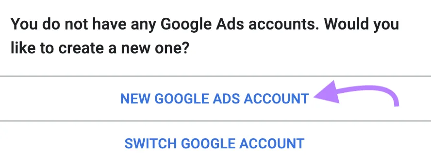 通过点击“New Google Ads account”在 Google Ads 上创建新账户。