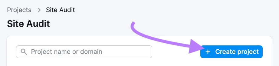 Site Audit 工具中的“Create project”按钮