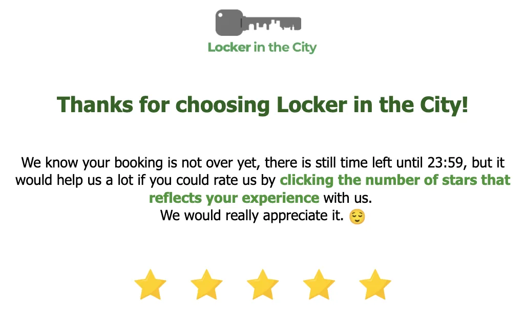 邮件写道:“We know your booking is not over yet...but it would help us a lot if you could rate us by clicking the number of stars that reflects your experience with us.”