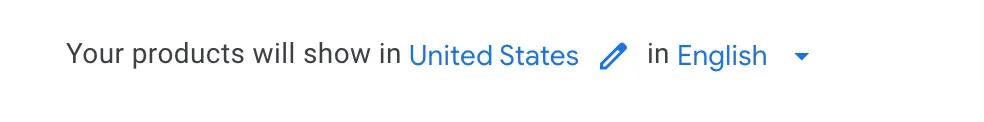 一条“Your products will show in United States in English”消息，国家/地区和语言可编辑