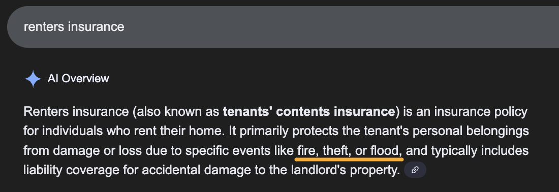 Google 针对“renters insurance”查询的 AI Overview，深色主题界面，定义为租客个人财产与责任提供承保的保险，其中“火灾、盗窃或洪水”以橙色高亮显示。