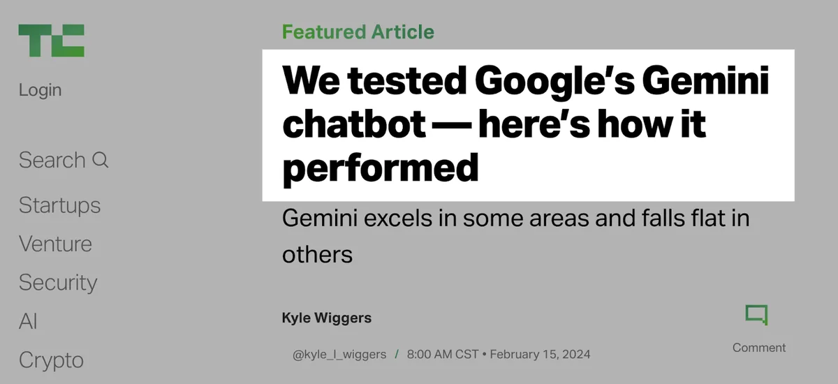 TechCrunch 文章的 H1 标签，内容为：“We tested Google’s Gemini chatbot—here’s how it performed”