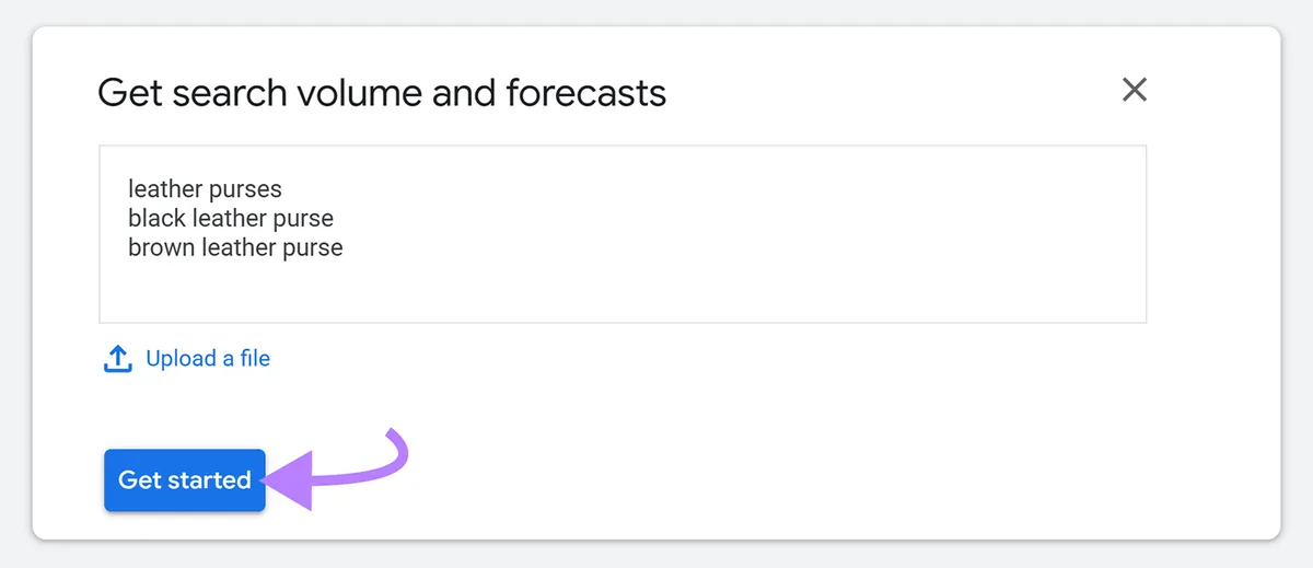 “Get search volumes and forecasts”组件,已输入三个关键词,箭头指向“Get started”按钮