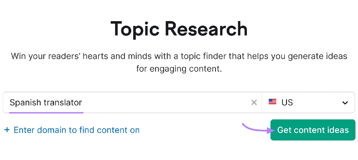 Topic Research 用户界面,搜索字段中为“Spanish translator”,高亮“Get content ideas”按钮。