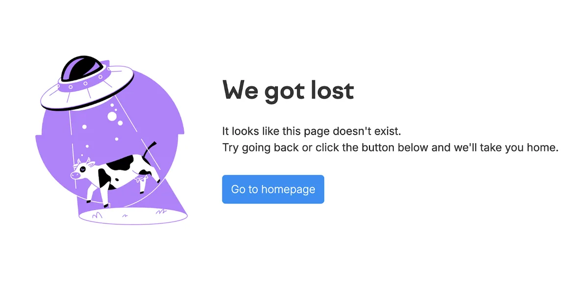 页面写着“We got lost. It looks like this page doesn’t exist. Try going back or click the button below and we’ll take you home.”