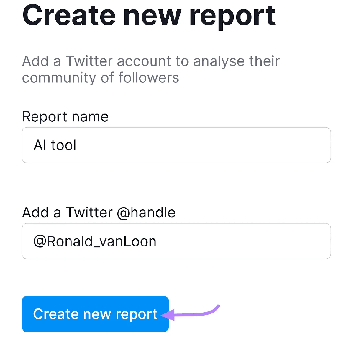 Audience Intelligence 用户界面，用于创建新报告，包含名称和 Twitter 账号输入框和“Create new report”按钮。
