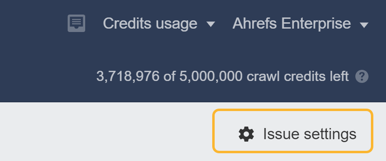 在 Ahrefs Site Audit 的“Issue settings(问题设置)”中调整问题的优先级